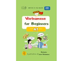 Vietnamese for Beginners - A1: Essential Vocabulary, Everyday Conversations and Basic Grammar