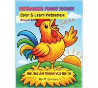 VIETNAMESE FUNNY SOUNDS -Color & Learn Vietnamese: Learn Vietnamese Vocabulary through Animals, Daily Life & Folk Rhymes , Fun Activity Book for Kids Ages 4-8