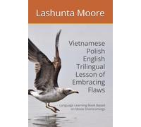 Vietnamese Polish English Trilingual Lesson of Embracing Flaws: Language Learning Book Based on Movie Shortcomings