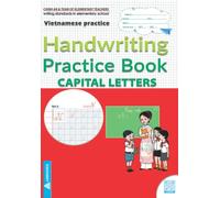 Vietnamese Practice: Handwriting Practice workbook - Practice Writing Capital Letters: Perfect your calligraphy skills and dominate the official ... - Written Standards in Elementary School