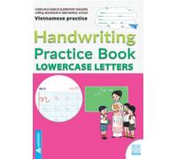 Vietnamese Practice: Handwriting Practice workbook - Practice Writing Lowercase Letters: Perfect your calligraphy skills and dominate the official ... - Standard Writing in Elementary School