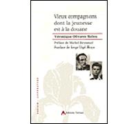 Vieux compagnons dont la jeunesse est à la douane - Véronique Olivares Salou - Tiresias Michel Reynaud - broché - Roman