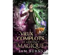 Vieux complots et artefact magique: Meurtre et Sorcellerie, T3