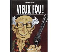 Vieux Fou T01: Vieux Fou !