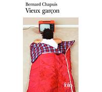 Bernard Chapuis – Vieux garçon – Roman – Poche – Gallimard