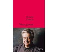 Bernard Chapuis – Vieux garçon – Roman – Broché