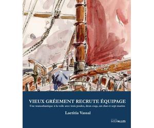 Vieux Gréement recrute équipage: Une transatlantique à la voile avec trois poules, deux coqs, un chat et sept marins
