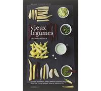 Vieux légumes: Le grand retour