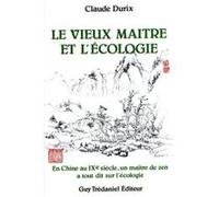 Vieux maitre et l'ecologie Claude Durix (Auteur)