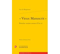 « Vieux Manuscrit »: Première version connue d'Une vie