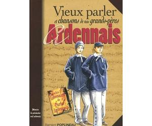 Vieux parler et chansons de nos grands-pères ardennais