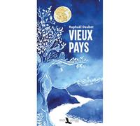 Vieux pays - Raphaël Daubet - Toute Latitude - broché - Roman