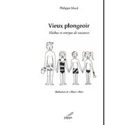 Vieux plongeoir : Haïkus et senryus de vacances