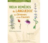 Vieux remèdes du Languedoc, des Cévennes et des Causses