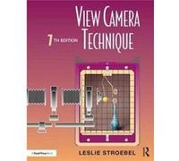 View Camera Technique by Leslie Stroebel Leslie Stroebel (Auteur)