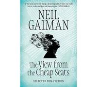 View From The Cheap Seats Neil Gaiman, (Auteur)
