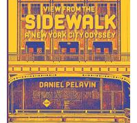 View From The Sidewalk: A New York City Odyssey