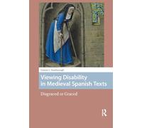 Viewing Disability in Medieval Spanish Texts