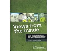 Views from the Inside: A Short Film to Highlight Young People's Perspectives on Detention in St. Patrick's Institution, Dublin