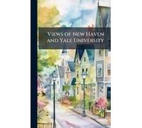 Views Of New Haven And Yale University