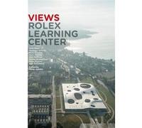Views Rolex learning center Philip Jodidio (Auteur)