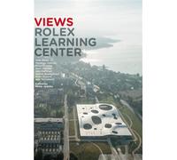 Views Rolex learning center - Philip Jodidio - Presses Polytechniques Romandes - broché - Manuel