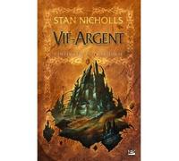 Stan Nicholls – Vif-Argent – L'intégrale de la trilogie – Broché