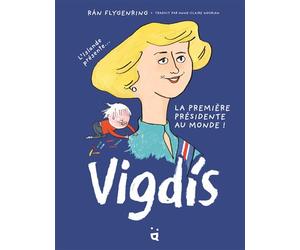 Vigdis L'Islande présente... la première présidente au monde ! - Ran Flygenring - Helvetiq - cartonné - Bande dessinée jeunesse