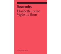 VigEe Le Brun Souvenirs : From a Memoir /anglais