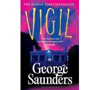 Vigil: From the Booker Prize-winning author of ‘Lincoln in the Bardo’