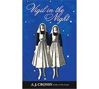 Vigil in the Night A. J. Cronin (Auteur)