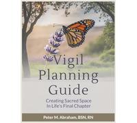 Vigil Planning Guide: Creating Sacred Space in Life's Final Chapter