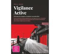 Vigilance Active: Prévenir les risques et assurer sa protection