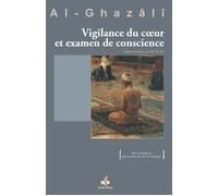 Vigilance du coeur et examen de conscience - Muhammad Ibn Muhammad Abu Hamid L'imam Al-Ghazali - Albouraq - broché - Essai