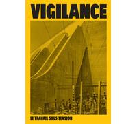 Vigilance, le travail sous tension - Arthur Mettetal - Textuel - broché - Monographie