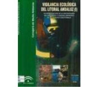 Vigilancia Ecologica Del Litoral Andaluz (I): Monitorización De La Macrofauna Del Sedimento Y Calidad Ambiental De Los Fondos Sublitorales - Emilio Sánchez Moyano Emilio Sánchez Moyano (Auteur)