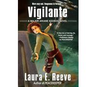 Vigilante: A Major Ariane Kedros Novel