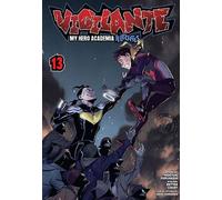 Vigilante. My Hero Academia. Illegals. Volume 13