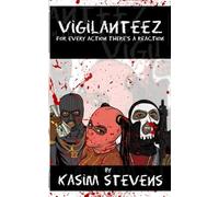 Vigilanteez: For Every Action There's A Reaction