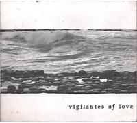 Vigilantes Of Love - Free For Good