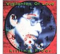 Vigilantes of Love - Killing Floor