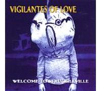Vigilantes of Love - Welcome to Struggleville