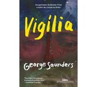 Vigília - George Saunders - COMPANHIA DAS LETRAS - ebook (ePub) - Livre