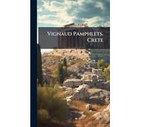 Vignaud Pamphlets. Crete