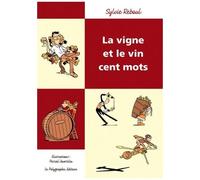 Vigne Et Le Vin Cent Mots