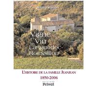 Vigne et vin en languedoc-roussillon histoire de la famil M. Jeanjean (Auteur)