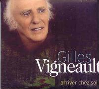 Vigneault Gilles - Arriver Chez Soi