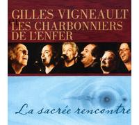 Vigneault Gilles & Charbonniers De L'Enfer - Sacree Rencontre [Import]