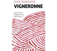 Vigneronne Laure Gasparotto (Auteur)