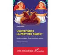 Vigneronnes, la part des anges ? Guide œnologique et représentations genrées - Celia Banos - L'harmattan - broché - Guide
